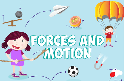 Forces and Motion