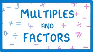 Multiples and Factors